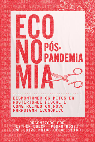 Economia pós-pandemia: Desmontando os mitos da austeridade fiscal e construindo um novo paradigma econômico