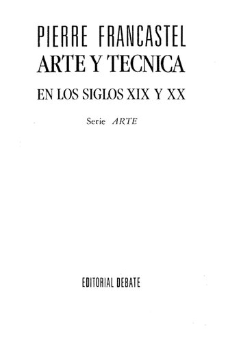 Arte y Tecnica en Los Siglos XIX y XX