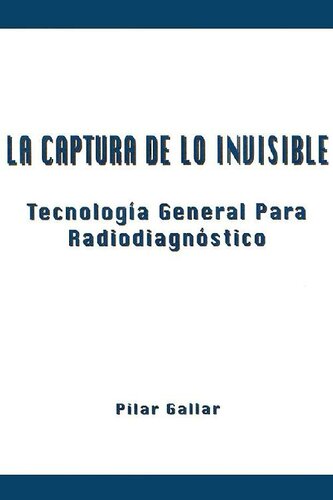 La captura de lo invisible