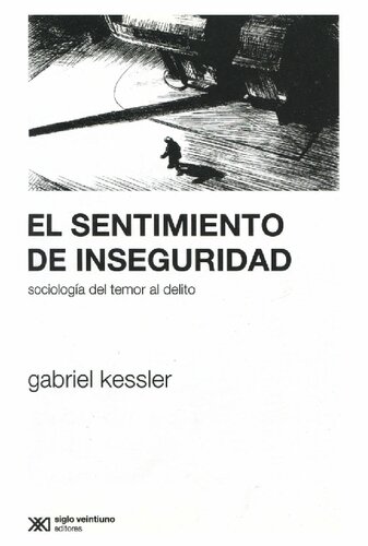 El sentimiento de inseguridad: sociología del temor al delito