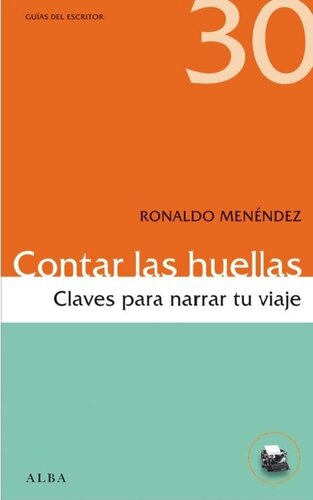 Contar las huellas (Guías del escritor) (Spanish Edition)