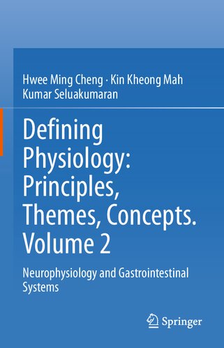 Defining Physiology: Principles, Themes, Concepts. Volume 2: Neurophysiology and Gastrointestinal Systems