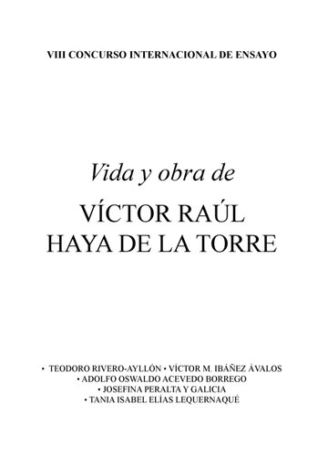 Vida y obra de Víctor Raúl Haya de la Torre:  VIII concurso internacional de ensayo