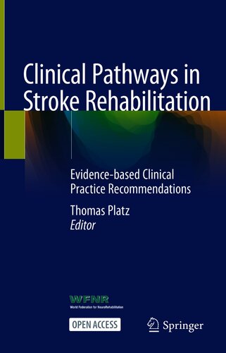 Clinical Pathways in Stroke Rehabilitation: Evidence-based Clinical Practice Recommendations
