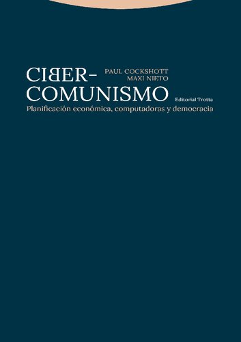 Ciber comunismo: Planificación económica, computadoras y democracia