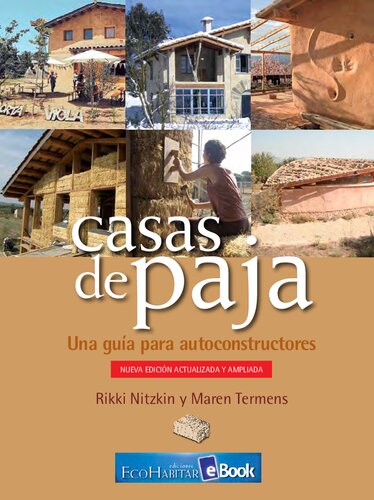 Casas de Paja - Una guía para autoconstructores (bioconstrucción, permacultura)