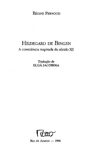 Hildegard de Bingen - A consciência inspirada do século XII
