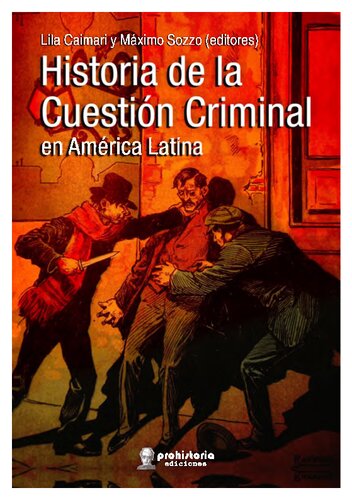 Historia De La Cuestion Criminal En America Latina