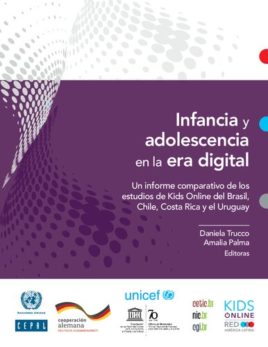 Infancia y adolescencia en la era digital: Un informe comparativo de los estudios de Kids Online del Brasil, Chile, Costa Rica y el Uruguay