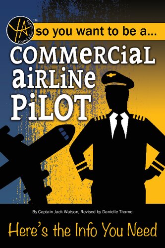 So You Want to Be a … Commercial Airline Pilot: Here’s the Info You Need