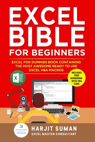 Excel Bible for Beginners: Excel for Dummies Book Containing the Most Awesome Ready to use Excel VBA Macros