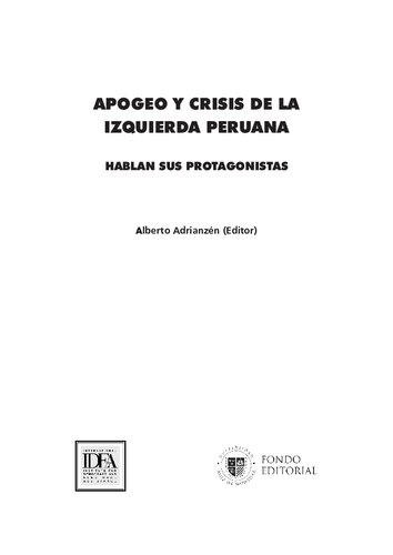 Apogeo y crisis de la izquierda peruana. Hablan sus protagonistas