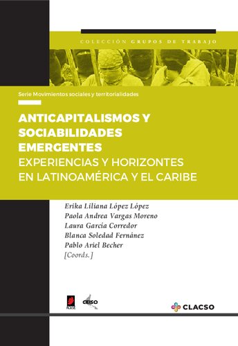 Anticapitalismos y sociabilidades emergentes: experiencias y horizontes en Latinoamérica y el Caribe