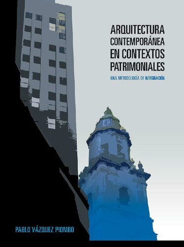 Arquitectura contemporánea en contextos patrimoniales (Spanish Edition)