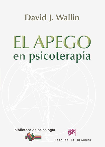 El apego en psicoterapia: 172 (Biblioteca de Psicología) (Spanish Edition)