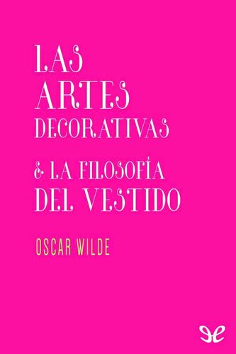 Las artes decorativas & La filosofía del vestido