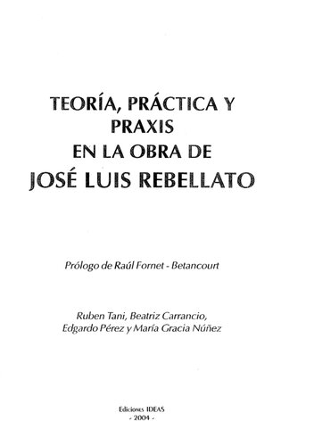 Teoria Practica Y Praxis En La Obra De Jose Luis Rebellato