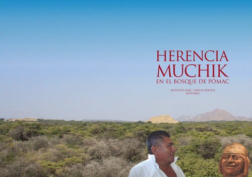 Herencia Muchik En El Bosque De Pomac