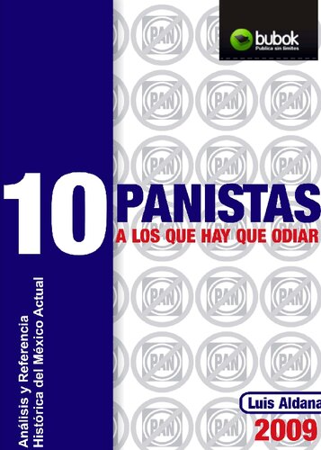 10 Panistas A Los Que Hay Que Odiar
