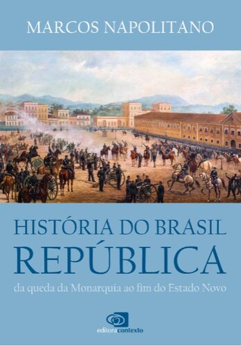 História do Brasil República: Da Queda da Monarquia ao Fim do Estado Novo
