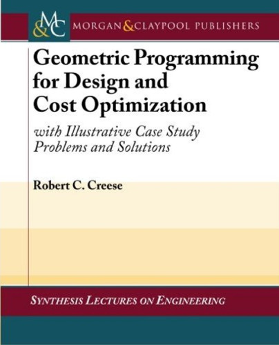 Geometric programming for design and cost optimization
