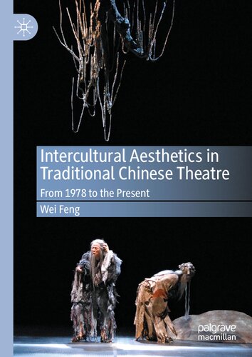 Intercultural Aesthetics in Traditional Chinese Theatre: From 1978 to the Present