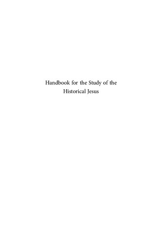 Handbook For The Study Of The Historical Jesus (3700 Pag)