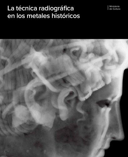 La Tecnica Radiografica En Los Metales Historicos