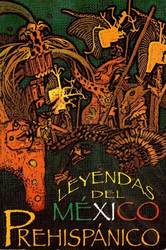 Leyendas Del Mexico Prehispanico