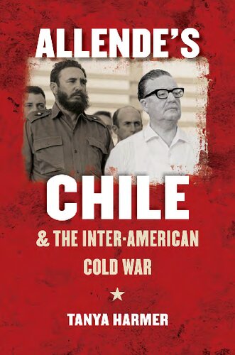 Allende's Chile and the Inter-American Cold War