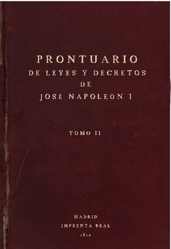 Prontuario De Las Leyes Y Decretos Del Rey Nuestro Señor Don Jose Napoleon I Del Año De 1811