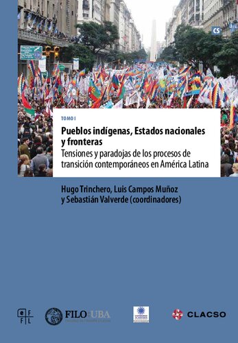 Pueblos Indigenas Estados Nacionales Y Fronteras Vol I