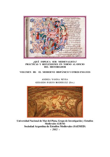 Que Implica Ser Medievalista 3 - El Medioevo Hispanico Y Otros Ensayos