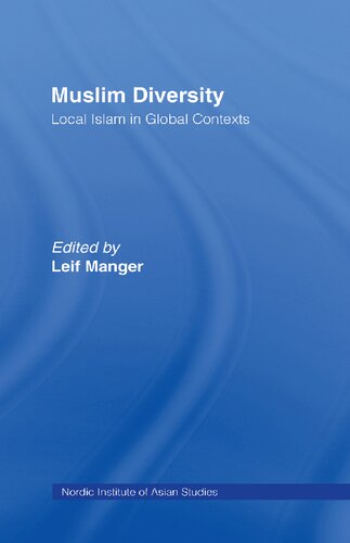 Muslim Diversity: Local Islam in Global Contexts