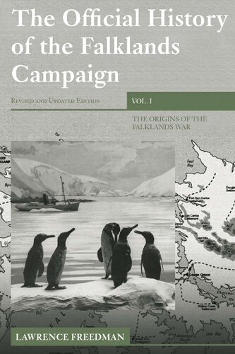 The Official History of the Falklands Campaign, Volume 1: The Origins of the Falklands War