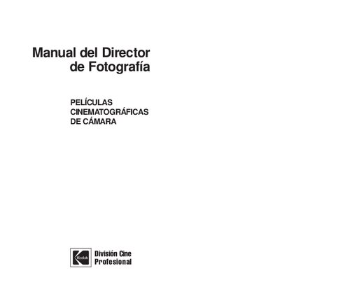Manual del director de fotografía: películas cinematográficas de cámara