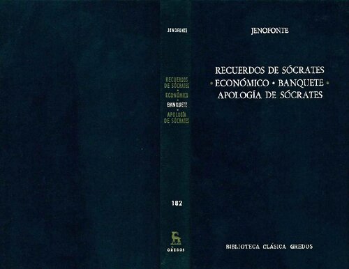 Recuerdos de Sócrates. Económico. Banquete. Apología de Sócrates
