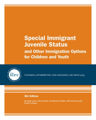 Special Immigrant Juvenile Status and Other Immigration Options for Children and Youth