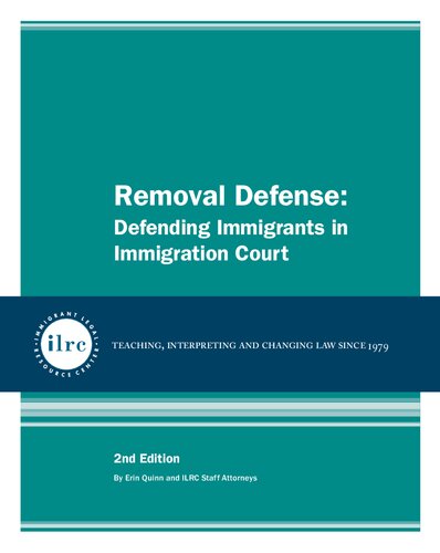 Removal Defense: Defending Immigrants in Immigration Court