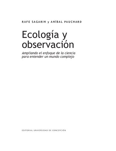 Ecología y observación: ampliando el enfoque de la ciencia para entender un mundo complejo