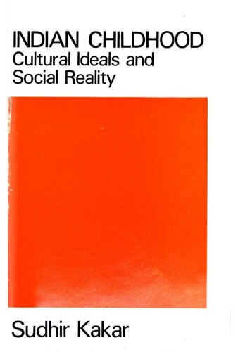 Indian childhood : cultural ideals and social reality