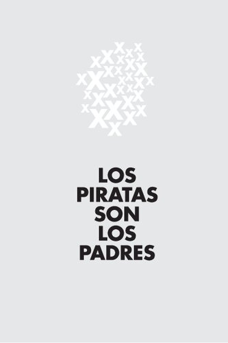 Los piratas son los padres: historias en los albores de la era digital
