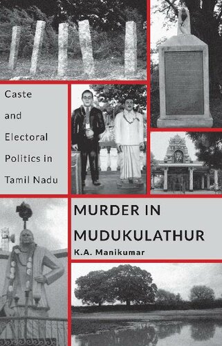 Murder in Mudukulathur: Caste and Electoral Politics in Tamil Nadu