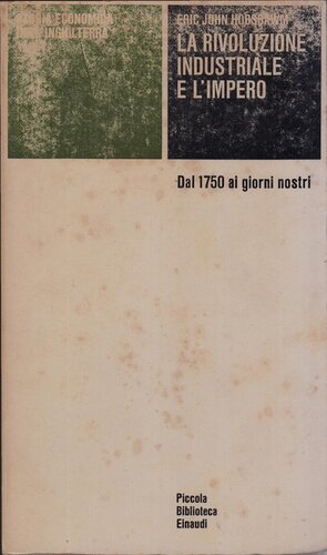 La rivoluzione industriale e l'impero. Dal 1750 ai giorni nostri