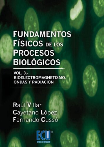 Fundamentos físicos de los procesos biológicos, Vol. 3: Bioelectromagnetismo, ondas y radiación