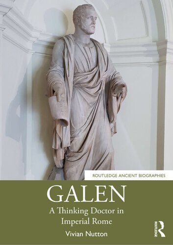 Galen: A Thinking Doctor in Imperial Rome