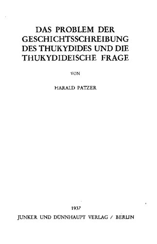 Das Problem der Geschichtsschreibung des Thukydides und die thukydideische Frage