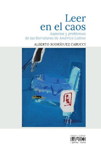 Leer en el caos: aspectos y problemas de las literaturas de América Latina