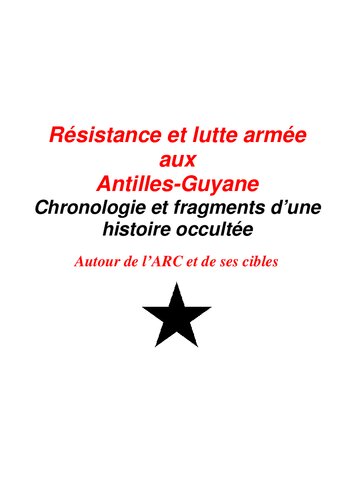 Résistance et lutte armée aux Antilles-Guyane: Chronologie et fragments d’une histoire occultée | Autour de l’ARC et de ses cibles