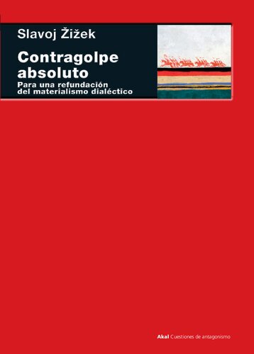 Contragolpe absoluto: para una refundación del materialismo dialéctico